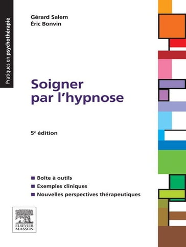 Soigner par l'hypnose - Gérard Salem - Éric Bonvin - Dominique Servant