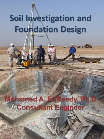 Soil Investigation and Foundation Design - Dr. Mohamed A. El-Reedy