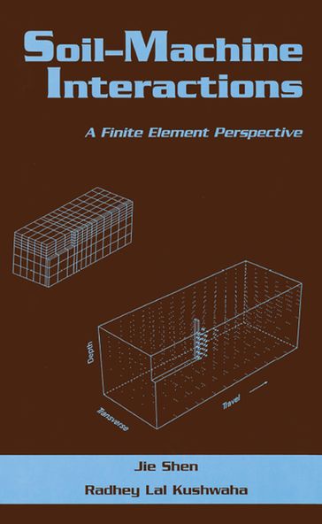 Soil-Machine Interactions - Jie Shen