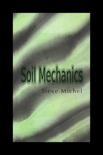 Soil Mechanics - Steve Michel