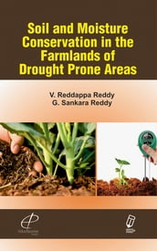 Soil and Moisture Conservation in the Farmlands of Drought Prone Areas