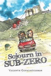 Sojourn in Sub-Zero