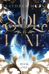 Sol & Lune: Book One