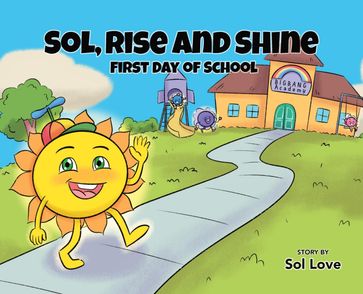 Sol, Rise and Shine - Sol Love