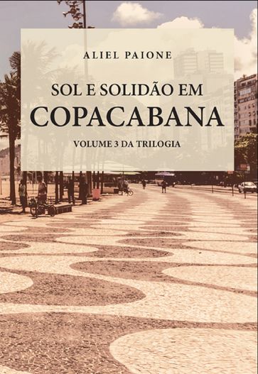 Sol e Solidão em Copacabana - Aliel Paione