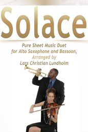 Solace Pure Sheet Music Duet for Alto Saxophone and Bassoon, Arranged by Lars Christian Lundholm