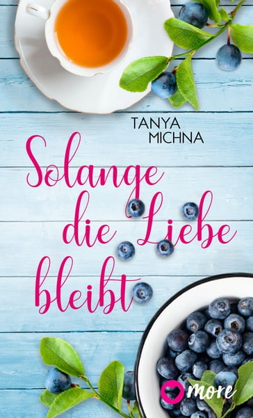 Solange die Liebe bleibt - Tanya Michna