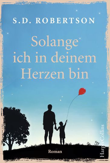 Solange ich in deinem Herzen bin - S.D. Robertson