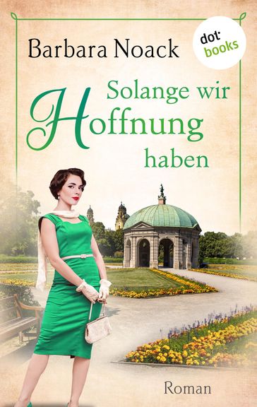 Solange wir Hoffnung haben - oder: Der Zwillingsbruder - Barbara Noack