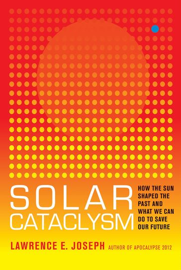Solar Cataclysm - Lawrence E Joseph