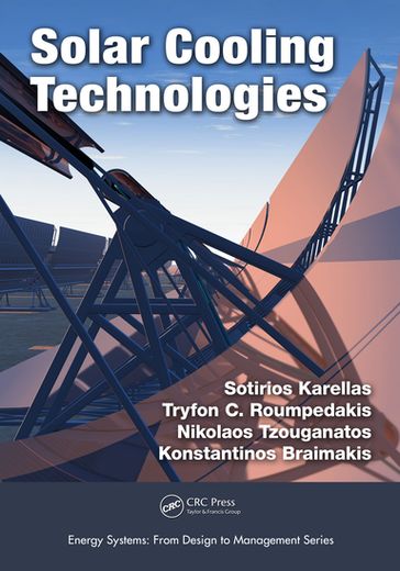 Solar Cooling Technologies - Sotirios Karellas - Tryfon C Roumpedakis - Nikolaos Tzouganatos - Konstantinos Braimakis