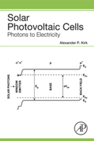 Solar Photovoltaic Cells - Alexander P. Kirk