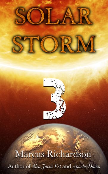 Solar Storm: Book 3 - Marcus Richardson