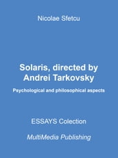 Solaris, directed by Andrei Tarkovsky: Psychological and philosophical aspects