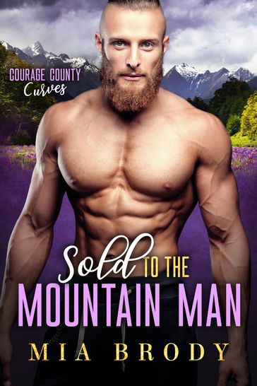 Sold to the Mountain Man - Mia Brody