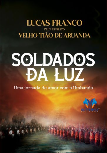 Soldados da Luz - Lucas Franco - Velho Tião de Aruanda