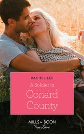 A Soldier In Conard County (Mills & Boon True Love) (Conard County: The Next Generation, Book 38)