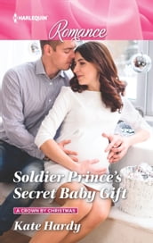 Soldier Prince s Secret Baby Gift