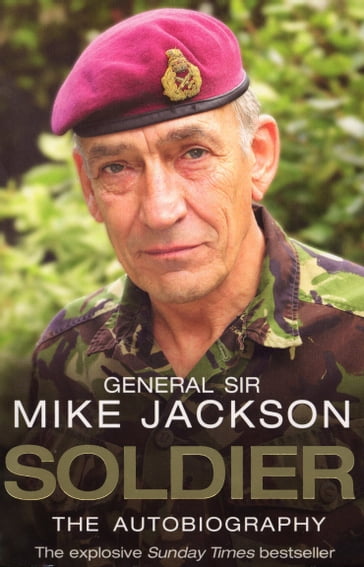 Soldier: The Autobiography - Mike Jackson