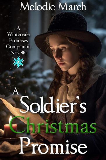 A Soldier's Christmas Promise: A Wintervale Promises Companion Novella - Melodie March