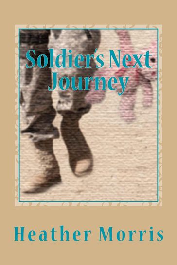 Soldier's Next Journey- Book 5 of the Colvin Series - Heather M. Morris