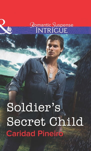Soldier's Secret Child (Mills & Boon Intrigue) - Caridad Piñeiro