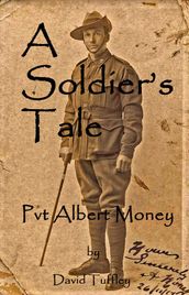 A Soldier s Tale: Albert Money at the Battle of Aubers Ridge, May, 1915