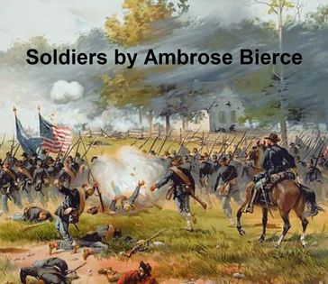 Soldiers - Ambrose Bierce