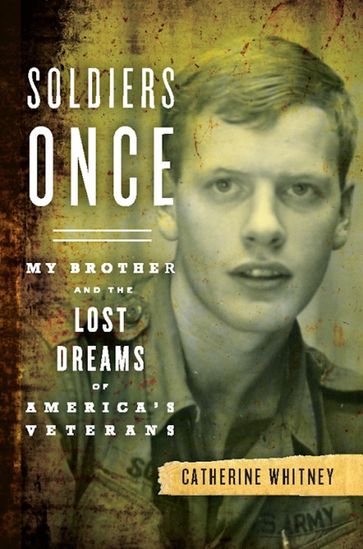 Soldiers Once - Catherine Whitney