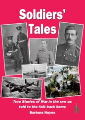 Soldiers  Tales: As told to the folks back home