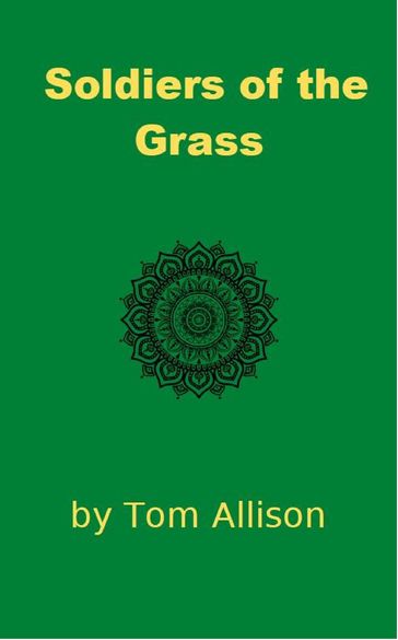 Soldiers of the Grass - Tom Allison