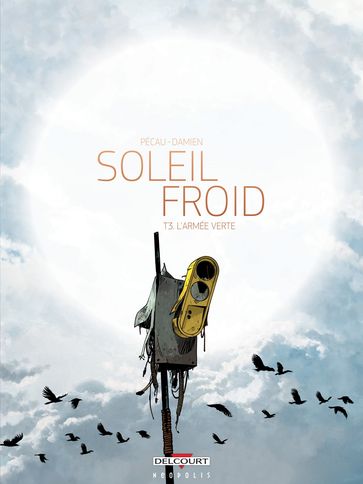 Soleil Froid T03 - Damien - Jean-Pierre Pécau