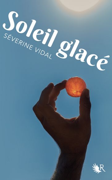 Soleil glacé - Séverine Vidal