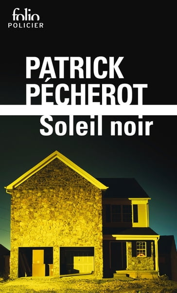 Soleil noir - Patrick Pécherot