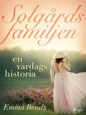 Solgardsfamiljen en vardagshistoria