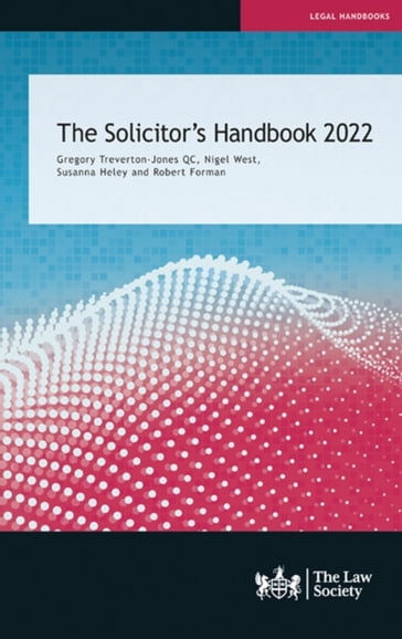 Solicitor's Handbook 2022 - Qc - Nigel West - Susanna Heley Gregory Treverton-Jones