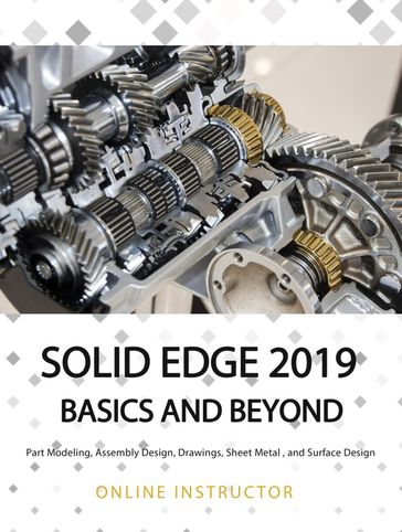 Solid Edge 2019 Basics and Beyond - Online Instructor