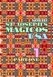Solid St. Joseph s Magicos USA. Part 1.