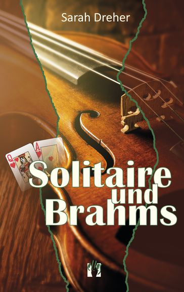 Solitaire und Brahms - Sarah Dreher