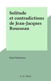 Solitude et contradictions de Jean-Jacques Rousseau