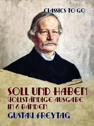 Soll und Haben Vollständige Ausgabe in 6 Bänden - Gustav Freytag