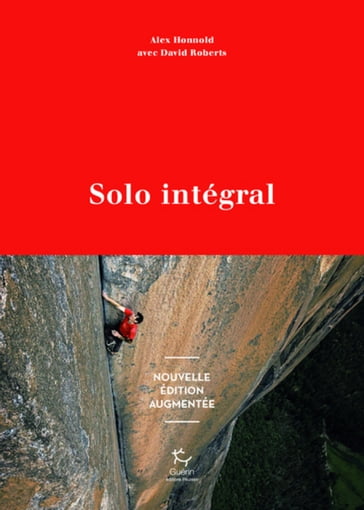 Solo - Intégral nouvelle édition - Alex Honnold - David Roberts