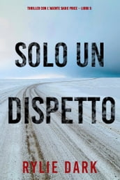 Solo un dispetto (Thriller con l agente Sadie Price Libro 5)