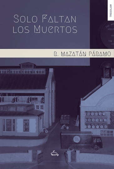 Solo faltan los muertos - Ricardo Mazatán Páramo