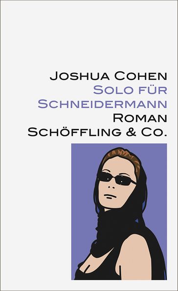 Solo für Schneidermann - Joshua Cohen