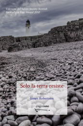 Solo la terra resiste