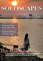 SoloScapes Travel Magazine Issue 1 - The Maldives
