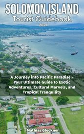 Solomon Island Tourist Guidebook 2024