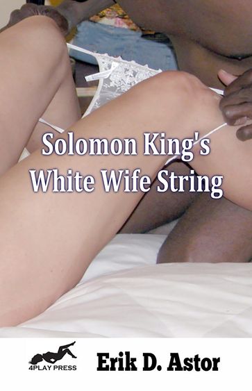 Solomon King's White Wife String - Erik D. Astor