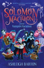 Solomon Macaroni and the Vampire Vacation